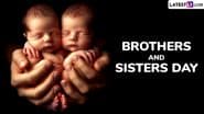 Brothers and Sisters Day 2025 Date and Significance: Celebrating the Cherished Bond of Sibling Love and Lifelong Companionship