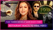 &lsquo;Fake&rsquo; Paneer Served at Gauri Khan&rsquo;s Torii? Mumbai Restaurant Reacts to Viral Video of Iodine Test, Dismisses Allegation