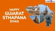 Gujarat Sthapana Divas 2025 Messages, Images, HD Wallpapers and Quotes To Celebrate the Day