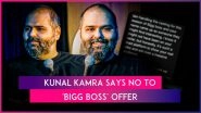 Kunal Kamra Turns Down Offer To Participate in Salman Khan-Hosted Reality Show &lsquo;Bigg Boss&rsquo;, Says &lsquo;I Would Rather Check Into a Mental Hospital&rsquo;