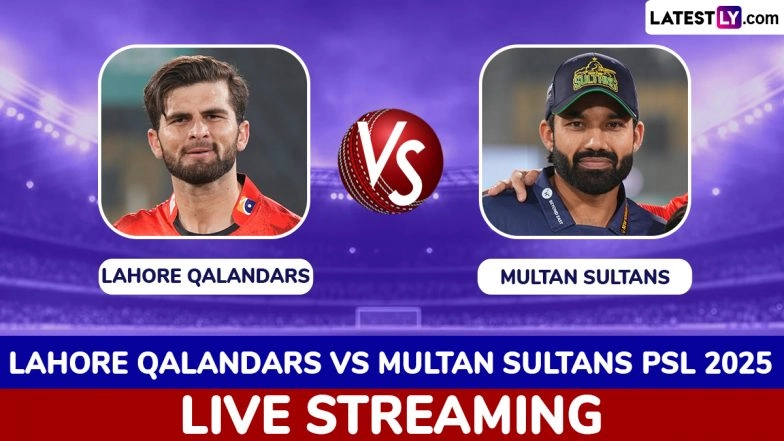 Lahore Qalandars vs Multan Sultans PSL 2025 Free Live Streaming Online: How To Watch LQ vs MS Pakistan Super League T20 Cricket Match Live Telecast on TV?