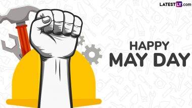 May Day 2025 Wishes: Greetings, Images and Quotes To Celebrate International Labour Day