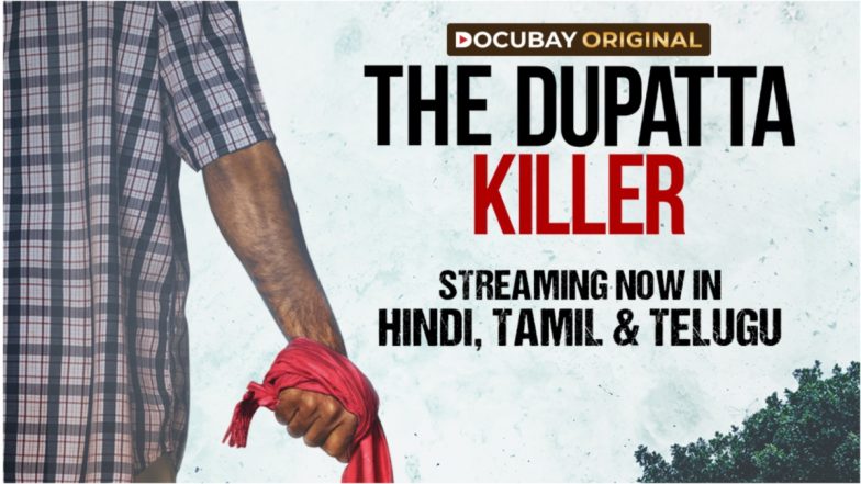 ‘The Dupatta Killer’: DocuBay’s Acclaimed Documentary Now Also Available in Hindi, Tamil, and Telugu Languages