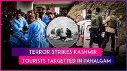 Pahalgam Terror Attack: 26 People, Mostly Tourists, Killed by Terrorists in Kashmir, PM Narendra Modi Cuts Short Saudi Arabia Visit