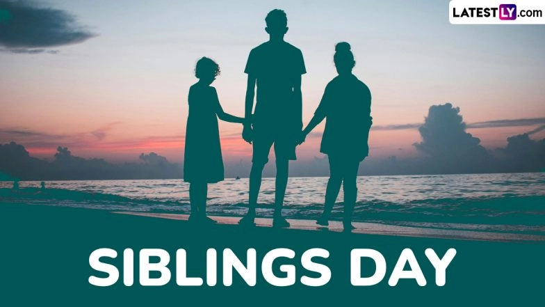 Siblings Day 2025 Date in India, US and UK: Know History and Significance of the Day That Celebrates the Love and Bond Between Brothers and Sisters
