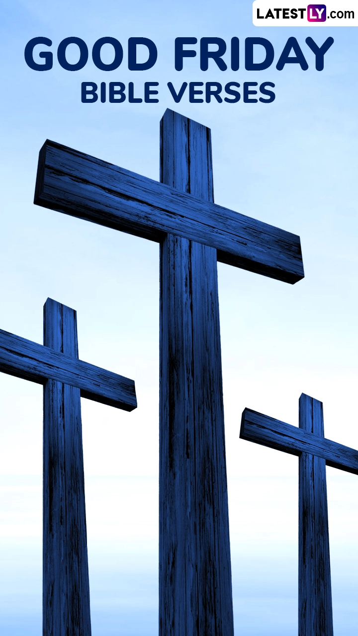 Good Friday 2025: Bible Verses and Powerful Scriptures on Jesus&rsquo; Sacrifice