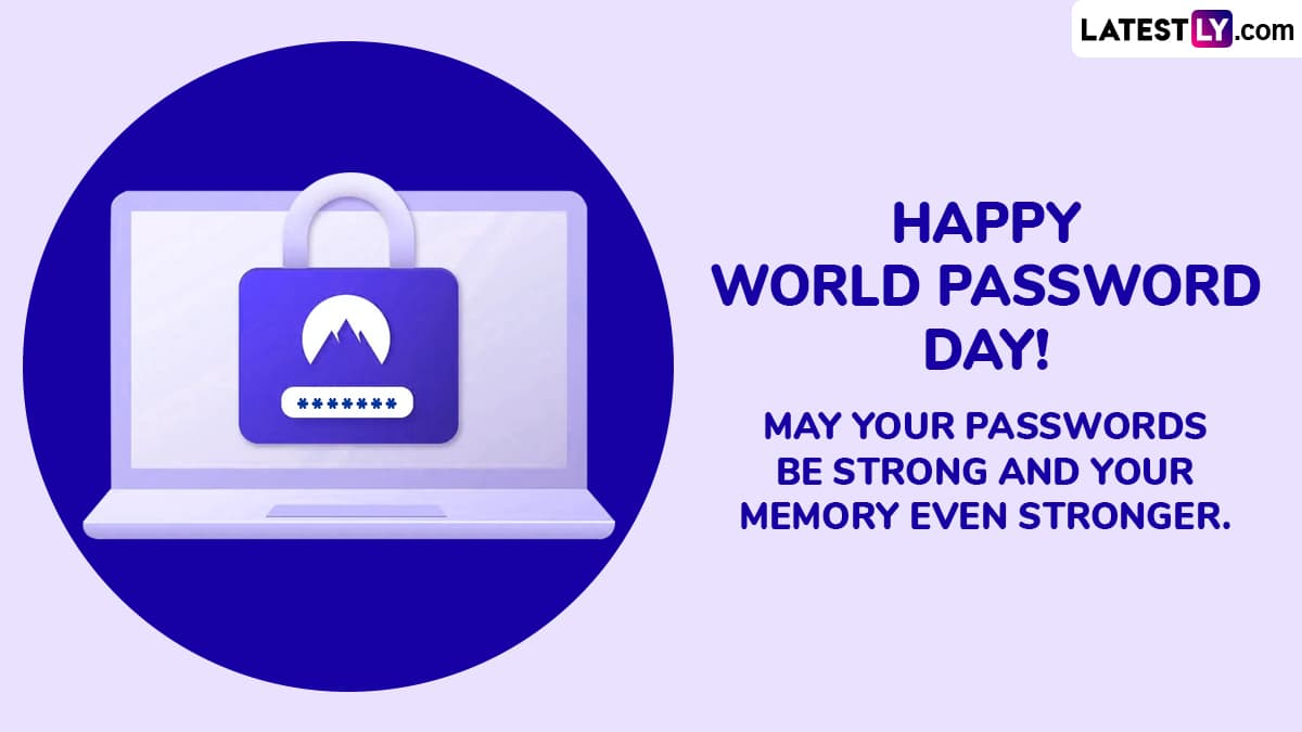 Happy World Password Day! May Your Passwords Be Strong and Your Memory Even Stronger. Happy World Password Day! May Your Passwords Be Strong and Your Memory Even Stronger.