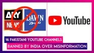 India Imposes Ban on 16 Pakistani YouTube Channels for Spreading Provocative, False and Communally Sensitive Content About Pahalgam Terror Attack