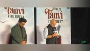 Pahalgam Terror Attack: Anupam Kher Observes One Minute Silence for Victims at &lsquo;Tanvi the Great&rsquo; Event