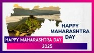 Maharashtra Day 2025 Wishes: Images and Greetings To Celebrate the Spirit of Maharashtra