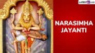 Narasimha Jayanti 2025 Date and Auspicious Tithi: Know Parana Time, Rituals and Significance of the Day To Worship the Fourth Incarnation of Lord Vishnu