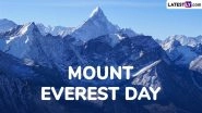 Mount Everest Day 2025 Date and Significance: All You Need To Know About the Day That Marks the Historic Feat by Sir Edmund Hillary and Tenzing Norgay in 1953
