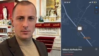 Stolen in Dubai, Found in Pakistan: British Explorer Lord Miles Uses ‘Find My’ Feature To Track His AirPods Pro Lost for a Year, Says Going to Pakistan To ‘Get My Property Back’