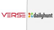 VerSe Layoffs: Dailyhunt and Josh Parent Company To Cut 350 Jobs This Month Amid Restructuring and Focus on AI