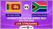Sri Lanka Women vs South Africa Women Free Live Streaming Online, Women’s Tri-Nation Series 2025 6th ODI: How To Watch SL-W vs SA-W Cricket Match Live Telecast on TV?
