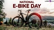National E-Bike Day 2025 Date in USA: Here&rsquo;s the Significance of the Day That Aims To Promote Electric Bicycles As Sustainable Mode of Transport