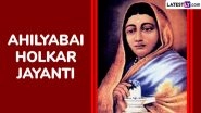 Ahilyabai Holkar Jayanti 2025 Images and HD Wallpapers for Free Download Online: Share Messages, Quotes and Greetings on Ahilyabai Holkar&rsquo;s Birth Anniversary