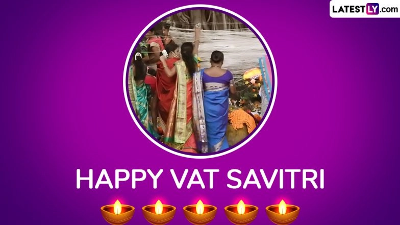 Vat Savitri Vrat 2025 Greetings: Share Wishes, WhatsApp Status, Images and HD Wallpapers With Loved Ones