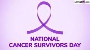 National Cancer Survivors Day 2025 Date: Know History and Significance of the Day That Honours the Cancer Survivors, Fighters and Caregivers