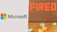 Microsoft Layoffs in May 2025: Ahead of Cutting Middle Management Jobs This Month, Satya Nadella-Led Company Implements 2-Year Re-Hiring Ban on Laid Off Low Performing Employees