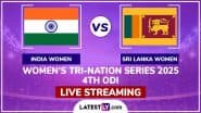 India Women vs Sri Lanka Women Free Live Streaming Online, Women’s Tri-Nation Series 2025 4th ODI: How To Watch IND-W vs SL-W Cricket Match Live Telecast on TV?