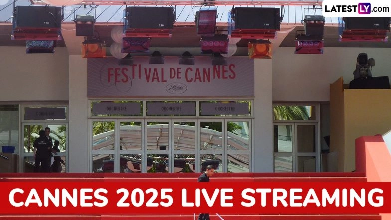 Cannes 2025 Live Streaming Online: Where and How To Watch the Festival de Cannes in India? Get the Details Here
