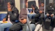 Journalist Claims Indian Woman Spotted Eating With Hands on London Metro Train, Viral Video Draws Mixed Reactions