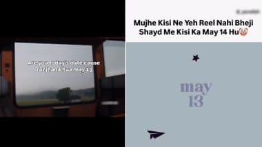 ‘Main Tera’ Edits for May 13, Instagram Reels and Funny Memes Take Over the Internet! Punny Bollywood Lyrics on Today’s Date Will Give You the Dating Ick