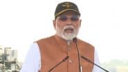 Pakistan, Rattled by Operation Sindoor, Attempted To Attack Indian Air Bases but Failed, Says PM Narendra Modi Amid ‘Bharat Mata Ki Jai’ Chants at Adampur Air Base (Watch Videos)