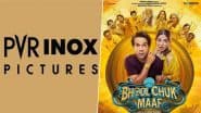 ‘Bhool Chuk Maaf’: PVR Inox Sues Makers of Rajkummar Rao and Wamiqa Gabbi’s Film After Cancellation of Theatrical Release Amid India-Pakistan Conflict – Reports