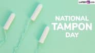National Tampon Day 2025 Date in the US: Here's the Significance of the Day To Celebrate Feminine Care and Break the Taboo Around Menstruation