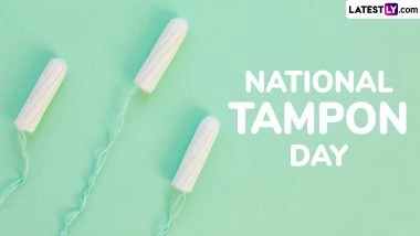 National Tampon Day 2025 Date in the US: Here's the Significance of the Day To Celebrate Feminine Care and Break the Taboo Around Menstruation