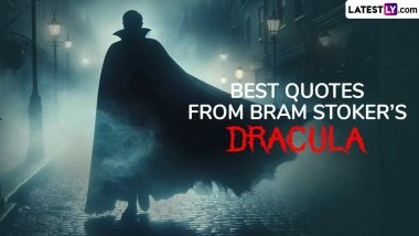 World Dracula Day: Iconic Quotes That Made Bram Stoker’s Dracula Immortal