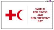 World Red Cross and Red Crescent Day 2025 Date and Theme: Know History, Significance, and the Global Celebration of Humanity, Compassion, and Volunteerism