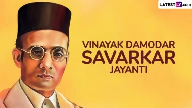 Vinayak Damodar Savarkar Jayanti 2025 Messages, Quotes and Wishes To Inspire Patriotism