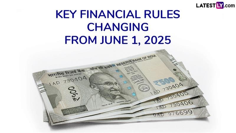 Check the Key Financial Rules Changing From June 1