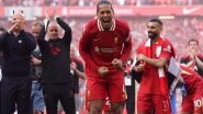 Virgil van Dijk Urges Liverpool Fans To Savour Every Moment Ahead of Premier League Trophy Lift, Says &lsquo;Idea of Lifting Trophy in Front of Supporters at Anfield Is Something Special&rsquo;
