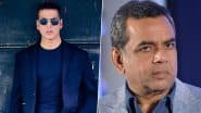 ‘Hera Pheri 3’: Akshay Kumar Sues Paresh Rawal for Quitting Third Instalment of Their Iconic Comedy Franchise, Claims INR 25 Crore in Damages – Reports