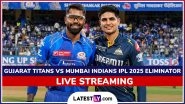 Gujarat Titans vs Mumbai Indians IPL 2025 Eliminator Free Live Streaming Online: How To Watch GT vs MI Indian Premier League T20 Cricket Match Live Telecast on TV?