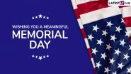 Memorial Day 2025 Quotes, Images and Messages: Honouring Heroes and Remembering Their Sacrifice