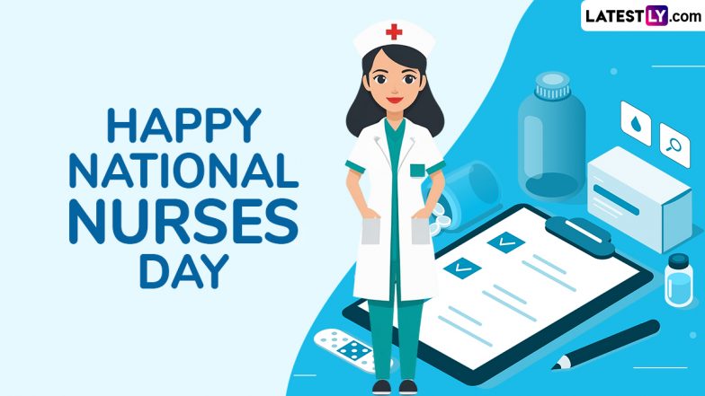 National Nurses Day 2025 Wishes, Images and HD Wallpapers: Share WhatsApp Messages, Quotes and Greetings To Honour the Invaluable Contributions of Nurses