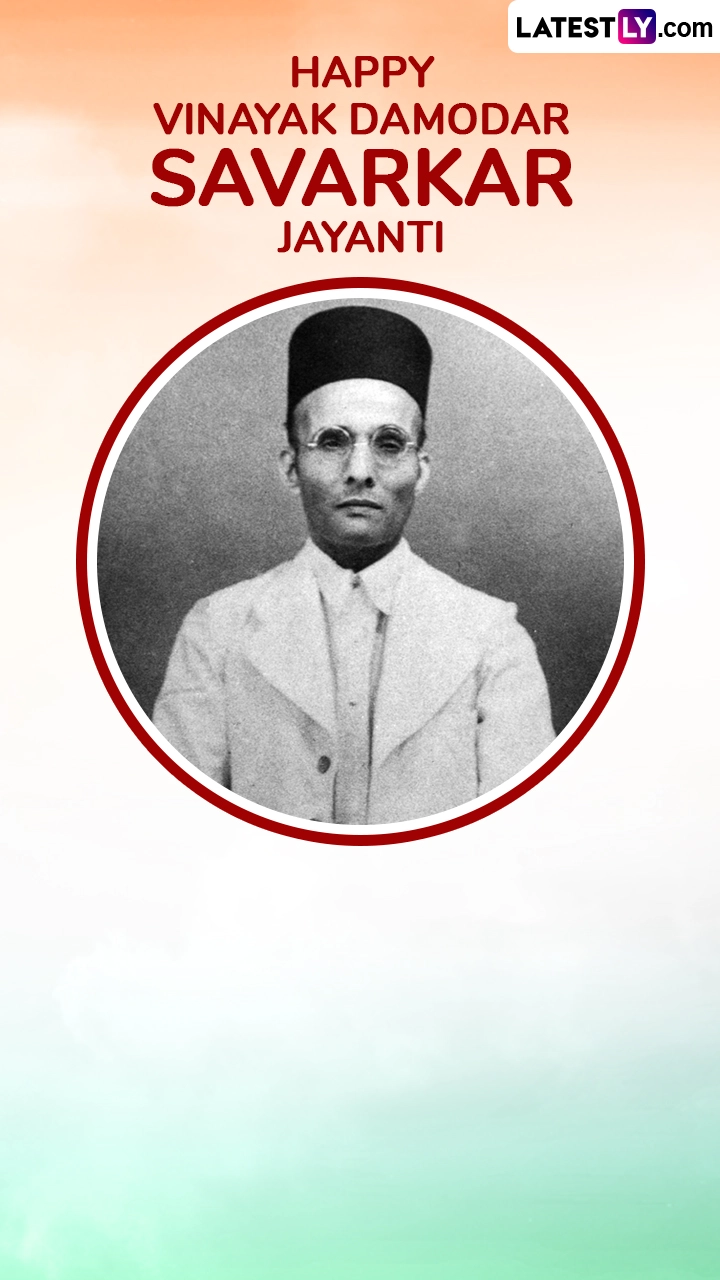 Vinayak Damodar Savarkar Jayanti 2025 Images To Honour the Legacy of a Freedom Icon