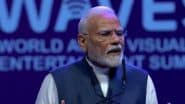PM Narendra Modi Inaugurates WAVES 2025 Summit in Mumbai, Says ‘Right Time To Create in India, Create for World’ (Watch Video)