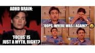ADHD Funny Memes for WhatsApp Status: These Hilarious Photos, Relatable Quotes and Captions To Laugh Through the Forgetfulness & Random Energy