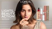 Business News | L'Oreal Paris Marks 28 Years at Festival De Cannes with Alia Bhatt's Debut