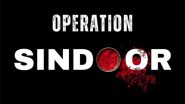 India News | Justice is Served: India Launches 'Operation Sindoor'; Precision Strikes Hit 9 Terror Camps in PoJK