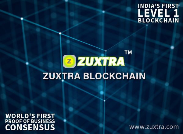 Business News | Zuxtra Blockchain Launches India's First Level-1 Permissioned Blockchain with Groundbreaking 'Proof of Business' Consensus Mechanism