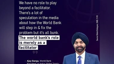 Business News | World Bank Has No Role Beyond a Facilitator on Indus Waters Treaty Issue: President Ajay Banga