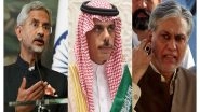 World News | Saudi Foreign Minister Holds Calls EAM Jaishankar, Pak FM Dar to De-escalate Tensions