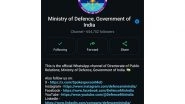 India News | Ministry of Defence Urges Citizens to Stay Cautious of Fake News on WhatsApp